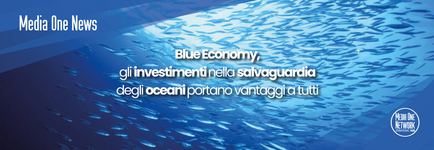 Blue Economy, gli investimenti nella salvaguardia degli oceani portano vantaggi a tutti